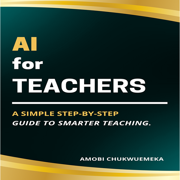 AI for Teachers: A Simple Step-by-Step Guide to Smarter Teaching